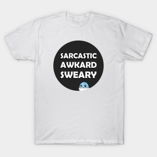 sarcastic awkward sweary T-Shirt